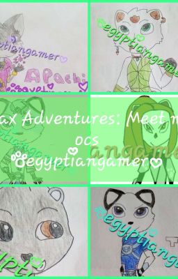 Max's Adventures: My ocs