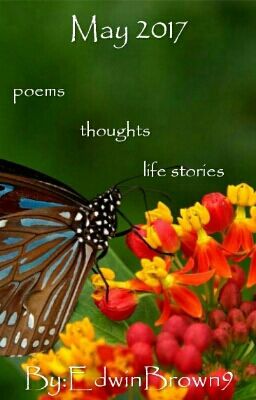 May 2017       poems    thoughts     life stories