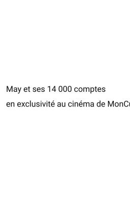 May et ses 14 000 comptes , en exclusivité au cinéma de MonCul 