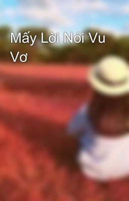 Mấy Lời Nói Vu Vơ