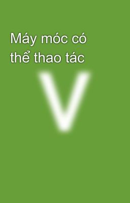 Máy móc có thể thao tác