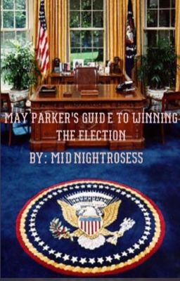 May Parker's Guide to Winning the Election