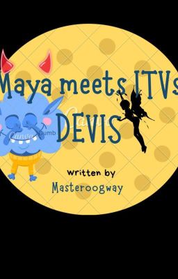 Maya Meets ITVs Devi's