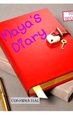 Maya's Diary: TOP SECRET!!!