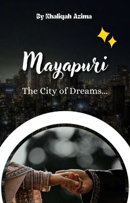 Mayapuri - The City of Dreams...