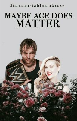 Maybe Age Does Matter | Dean Ambrose