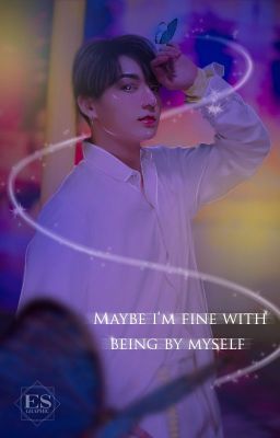 Maybe I'm fine with being by myself [Vkook; TR] ✔