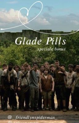 Maze Runner || Glade Pills