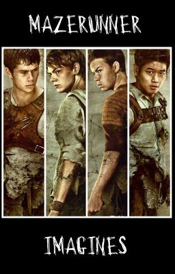 Maze Runner Imagines