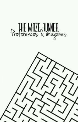 Maze Runner Preferences And Imagines