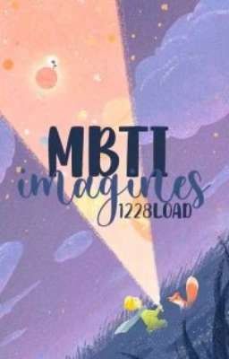 • MBTI IMAGINES (PT) •