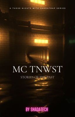 MC TNwST: Tales of the Past