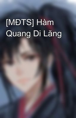 [MĐTS] Hàm Quang Di Lăng