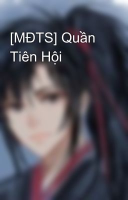 [MĐTS] Quần Tiên Hội