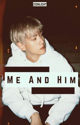 Me and Him | Byun Baekhyun