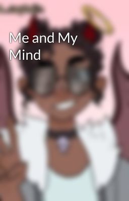 Me and My Mind