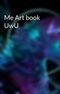 Me Art book UwU