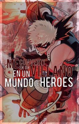 ¡Me convertí en un villano en un mundo de héroes! [TodoBaku]