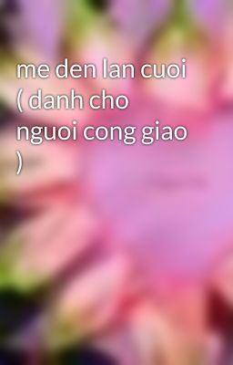 me den lan cuoi ( danh cho nguoi cong giao )