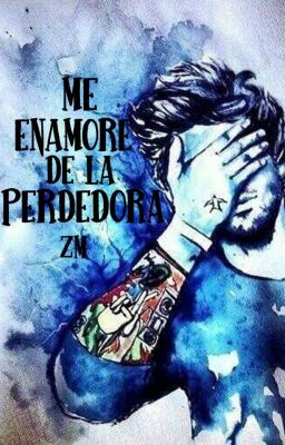 Me enamoré de la perdedora » Zayn