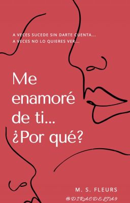 Me enamoré de ti, ¿por qué?