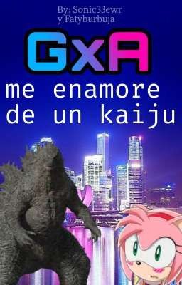 Me enamore de un Kaiju [Godzilla×Amy]