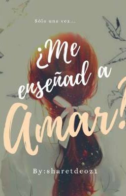 ¿Me enseñas a Amar?