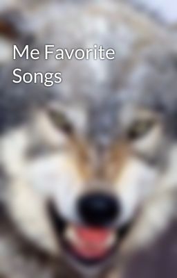 Me Favorite Songs