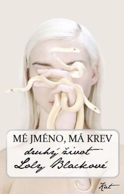 Mé jméno, má krev: druhý život Loly Blackové