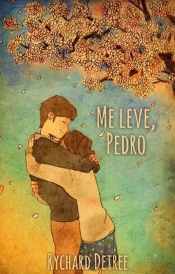 Me leve, Pedro