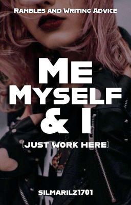 Me, Myself and I (Just Work Here)