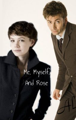 Me, Myself, And Rose