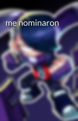 me nominaron