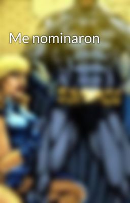 Me nominaron