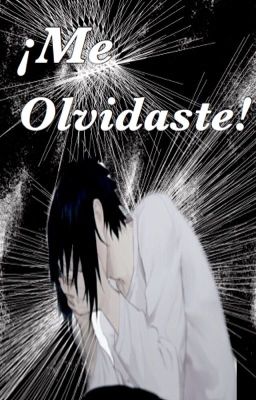 ''Me olvidaste..