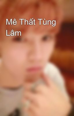 Mê Thất Tùng Lâm