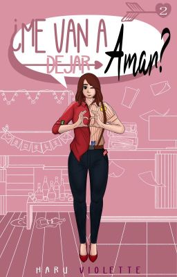 ¿Me van a dejar amar? [Presente MVDH #2]