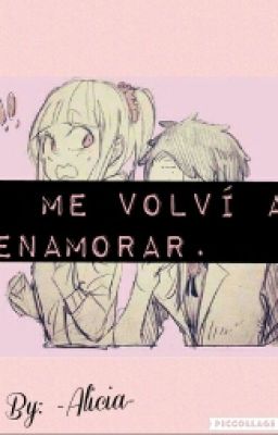 Me volví a enamorar. [KanekixReader]