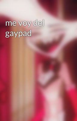 me voy del gaypad