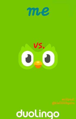 me VS. Duolingo 