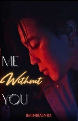 Me Without You || •PJM•