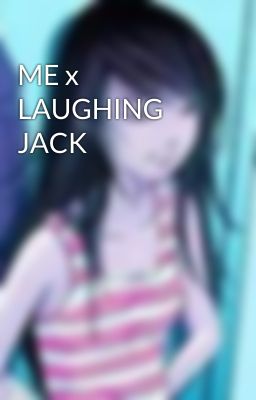 ME x LAUGHING JACK