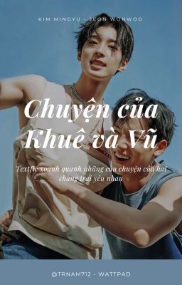 [MEANIE/TEXTFIC] Chuyện của Khuê và Vũ