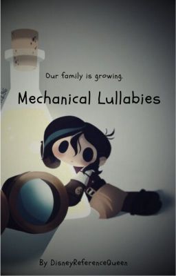 Mechanical Lullabies ( A Varian And The Seven Kingdoms x Coraline AU )