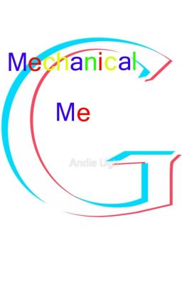 Mechanical Me