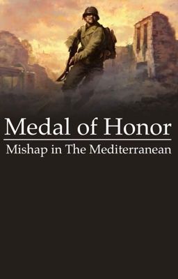 Medal of Honor: Mishap in the Mediterranean