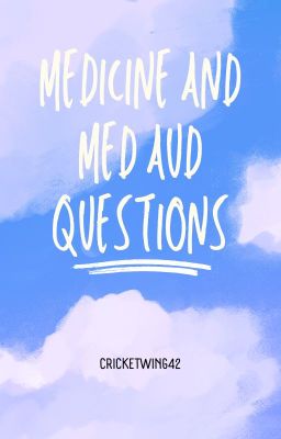 Medicine(Warrior cats!) & Med aud Questions