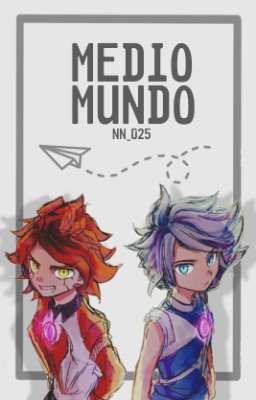 Medio Mundo [Inazuma Eleven] One Shot