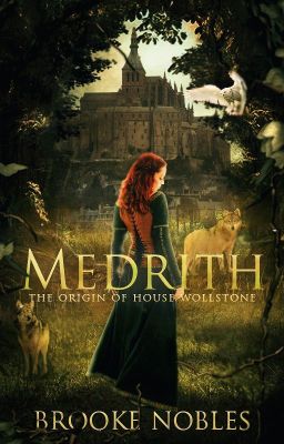 Medrith; The Origin Of House Wollstone (PREVIEW)