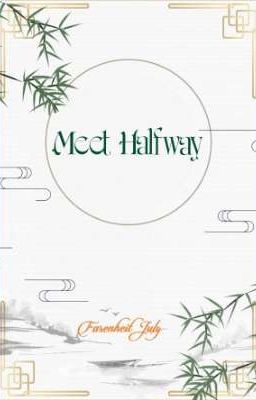 [Meet Halfway]